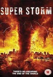 Super Storm: L’ultima tempesta