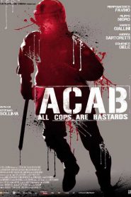 ACAB – All Cops Are Bastards [HD] (2012)