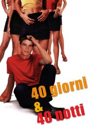 40 giorni & 40 notti [HD] (2002)