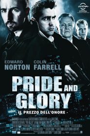 Pride and Glory – Il prezzo dell’onore [HD] (2008)