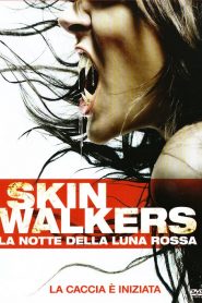 Skinwalkers – La notte della luna rossa [HD] (2006)