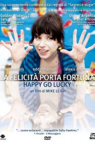 La felicità porta fortuna – Happy Go Lucky [HD] (2008)