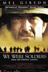 We Were Soldiers – Fino all’ultimo uomo [HD] (2002)