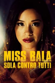 Miss Bala – Sola contro tutti  [HD] (2019)