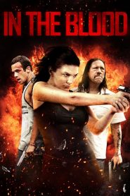 In the Blood  [HD] (2014)