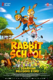 Rabbit School – I Guardiani dell’Uovo d’Oro  [HD] (2018)