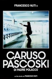 Caruso Pascoski Di Padre Polacco  [HD] (1988)