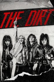 The Dirt: Mötley Crüe [HD] (2019)