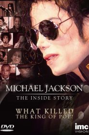 Michael Jackson: The Inside Story – What Killed the King of Pop? (2010)
