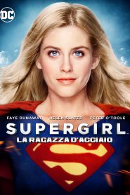 Supergirl – La ragazza d’acciaio [HD] (1985)