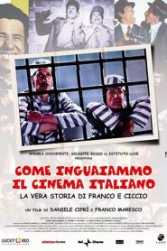 Come inguaiammo il cinema italiano – La vera storia di Franco e Ciccio (2004)