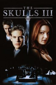 The Skulls III (2003)