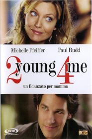 2 young 4 me – Un fidanzato per mamma [HD] (2007)