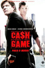 Ca$h Game – Paga o muori [HD] (2010)