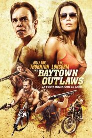 The Baytown Outlaws – I fuorilegge [HD] (2012)
