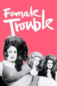 Female Trouble [SUB-ITA] (1974)