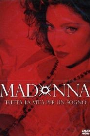 Madonna: tutta la vita per un sogno  (1994)