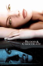 Blood and Chocolate – La caccia al licantropo è aperta [HD] (2007)