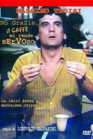 No grazie, il caffè mi rende nervoso (1982)
