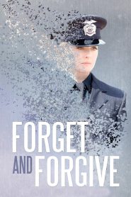 Forget and Forgive