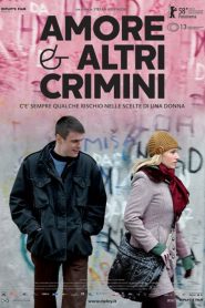 Amore e altri crimini  (2009)