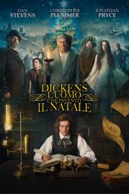 Dickens: l’uomo che inventò il Natale [HD] (2017)