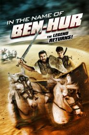 In the Name of Ben-Hur [HD] (2016)