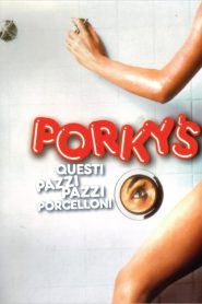 Porky’s – Questi pazzi pazzi porcelloni!  [HD] (1981)