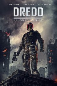 Dredd – Il giudice dell’apocalisse (2012)