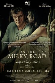 On the Milky Road – Sulla Via Lattea  [HD] (2016)