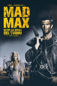 Mad Max – Oltre la sfera del tuono [HD] (1985)