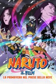 Naruto il film: La primavera nel Paese della Neve [HD] (2015)