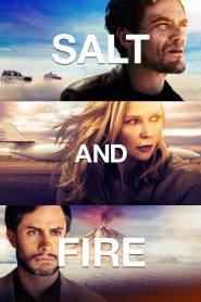 Salt and Fire [HD] (2016)