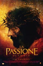La passione di Cristo [SUB-ITA] [HD] (2004)