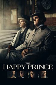 The Happy Prince – L’ultimo ritratto di Oscar Wilde  [HD] (2018)