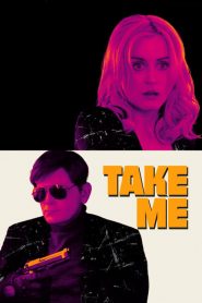 Take Me  [HD] (2017)