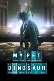 My Pet Dinosaur [HD] (2017)