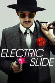 Electric Slide [HD] (2014)