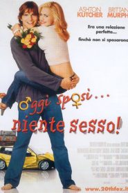 Oggi sposi… niente sesso [HD] (2003)