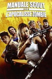Manuale scout per l’apocalisse zombie [HD] (2015)