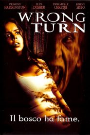 Wrong Turn – Il bosco ha fame [HD] (2003)
