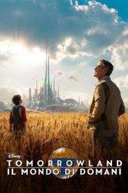 Tomorrowland – Il mondo di domani [HD] (2015)
