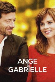 Ange & Gabrielle – Amore a sorpresa [HD] (2015)