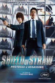 Shield of Straw – Proteggi l’assassino [HD] (2013)