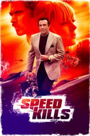Speed Kills  [HD] (2018)