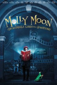 Molly Moon e l’incredibile libro dell’ipnotismo  [HD] (2015)