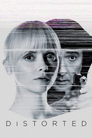 Distorted [HD] (2018)