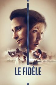 Le Fidèle [HD] (2017)