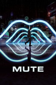 Mute  [HD] (2018)