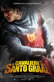 Il cavaliere del Santo Graal [HD] (2012)